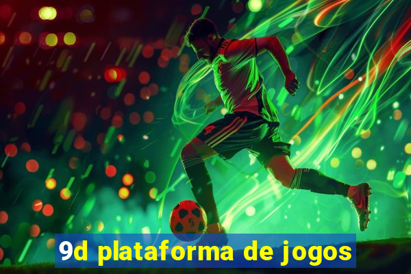 9d plataforma de jogos